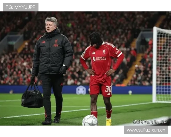 利物浦伤病问题逐步反映:队内稳定性承压,赛季走势面临考验 利物浦伤病问题逐步反映:队内稳定性承压,赛季走势面临考验